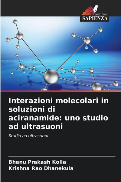 Interazioni molecolari in soluzioni di aciranamide: uno studio ad ultrasuoni