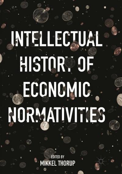 Intellectual History of Economic Normativities