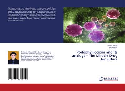 Podophylliotoxin and its analogs - The Miracle Drug for Future
