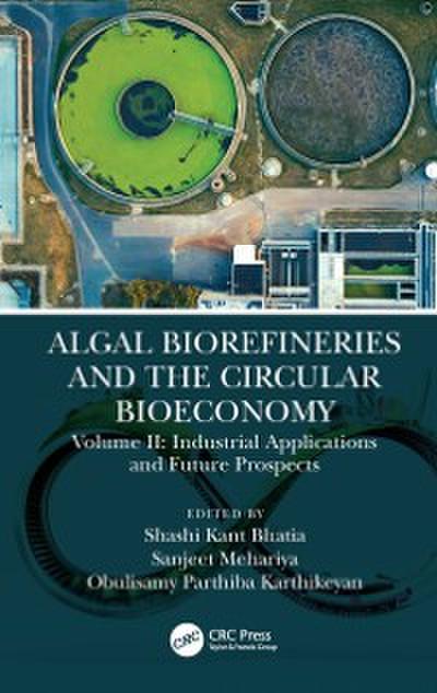 Algal Biorefineries and the Circular Bioeconomy