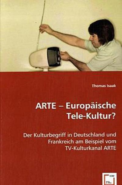 ARTE -Europäische Tele-Kultur ?