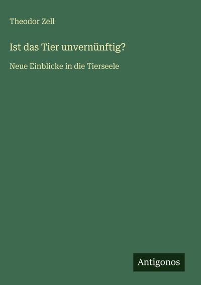 Ist das Tier unvernünftig?