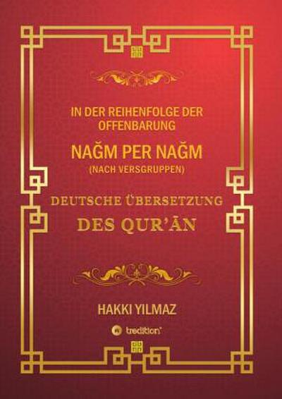QUR’AN ÜBERSETZUNG - NACH VERSGRUPPEN  und Chronologie