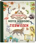 Die Schule der magischen Tiere: Mister Morrisons gesammeltes Tierwissen