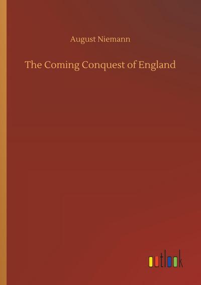 The Coming Conquest of England