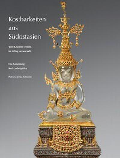 Kostbarkeiten aus Südostasien