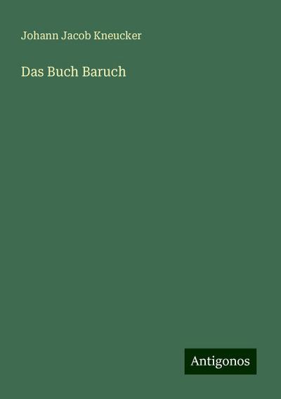 Kneucker, J: Buch Baruch