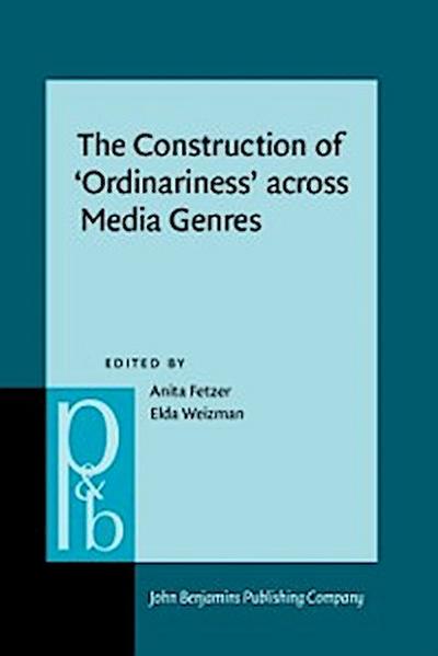 Construction of ’Ordinariness’ across Media Genres