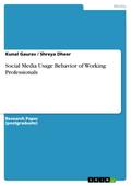 Social Media Usage Behavior of Working Professiona