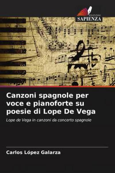 Canzoni spagnole per voce e pianoforte su poesie di Lope De Vega