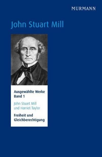 Ausgewählte Werke Freiheit und Gleichberechtigung. Bd.1