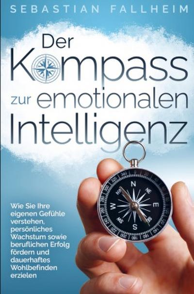 Der Kompass zur emotionalen Intelligenz