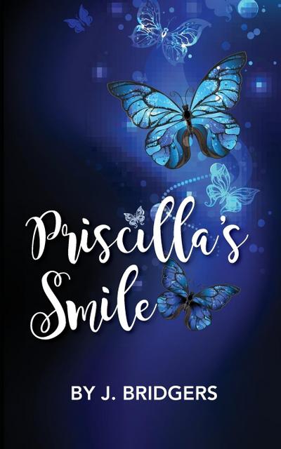 Priscilla’s Smile