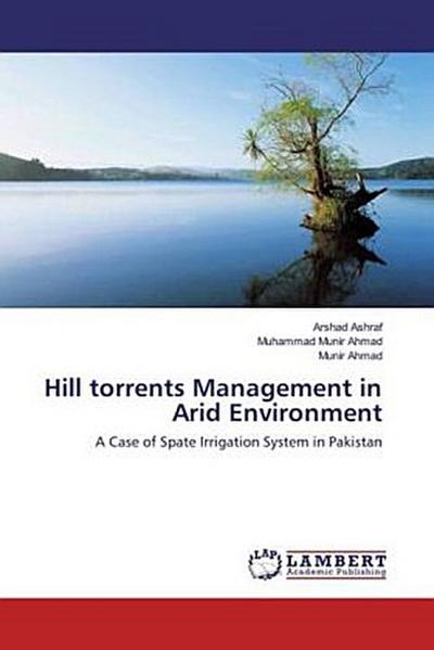 Hill torrents Management in Arid Environment