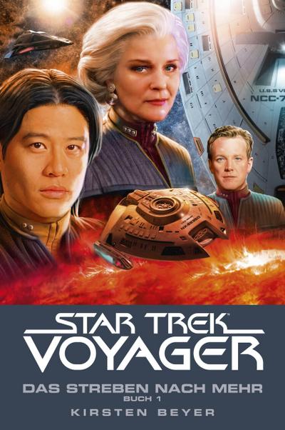 Star Trek - Voyager 16: Das Strebe nach mehr, Buch 1