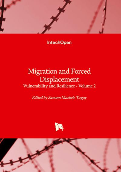 Migration and Forced Displacement - Vulnerability and Resilience - Volume 2