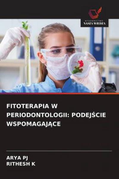 FITOTERAPIA W PERIODONTOLOGII: PODEJ¿CIE WSPOMAGAJ¿CE