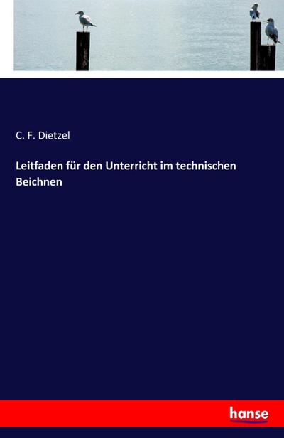 Leitfaden für den Unterricht im technischen Beichnen
