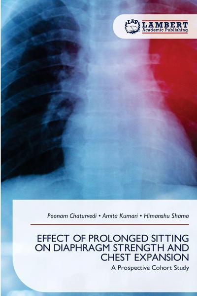 EFFECT OF PROLONGED SITTING ON DIAPHRAGM STRENGTH AND CHEST EXPANSION