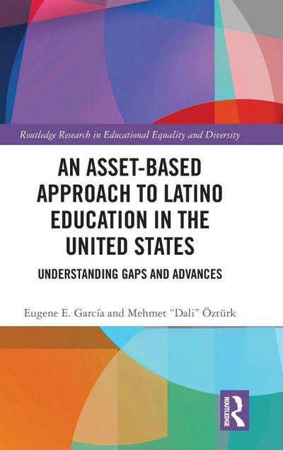 An Asset-Based Approach to Latino Education in the United States