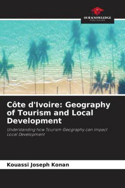 Côte d’Ivoire: Geography of Tourism and Local Development