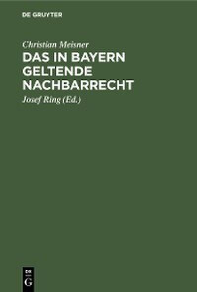 Das in Bayern geltende Nachbarrecht