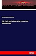Die Wehrfreiheit der altpreussischen Mennoniten