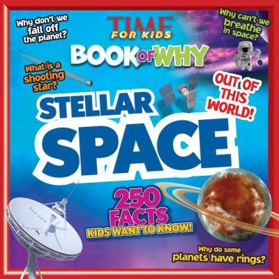 Stellar Space (Time for Kids Book of Why)
