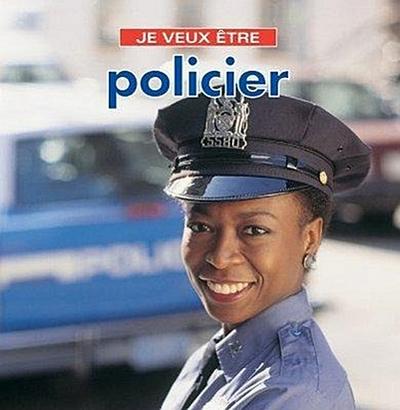 Je Veux Etre Policier