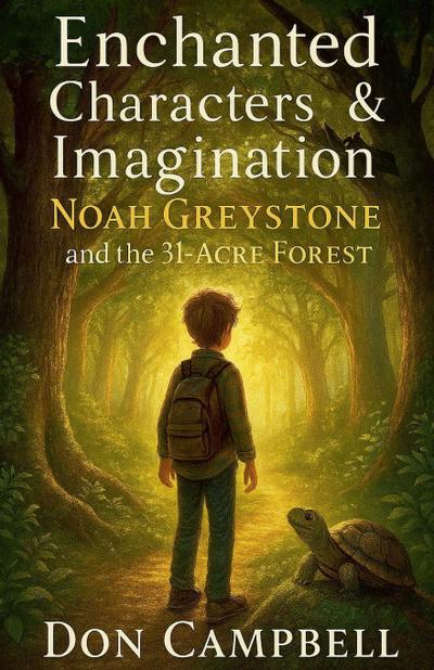 Noah Greystone & the 31-Acre Forest