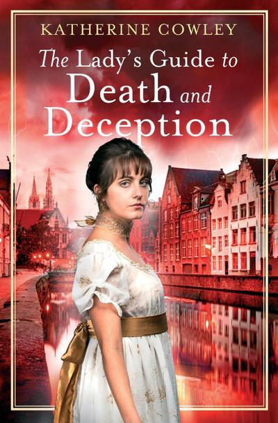 Cowley, K: Lady’s Guide to Death and Deception