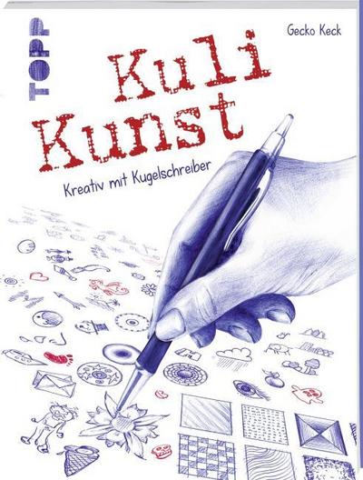 Kuli Kunst. Kreativ mit Kugelschreiber