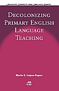 Decolonizing Primary English Language Teaching