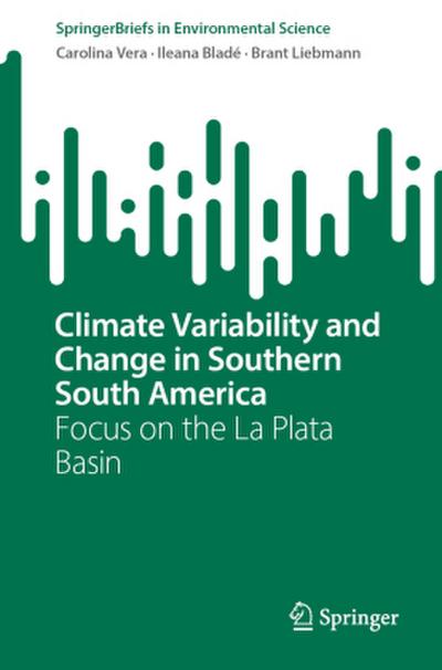Climate Variability and Change in Southern South America