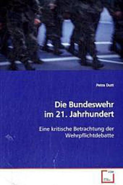 Die Bundeswehr im 21. Jahrhundert
