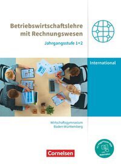 Wirtschaftsgymnasium Baden-Württemberg - Profil Internationale Wirtschaft - Ausgabe 2021 - Jahrgangsstufen 1+2