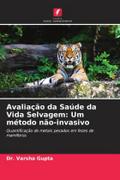 Avaliação da Saúde da Vida Selvagem: Um método não-invasivo