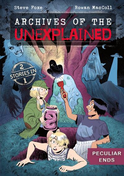 Archives of the Unexplained: Peculiar Ends