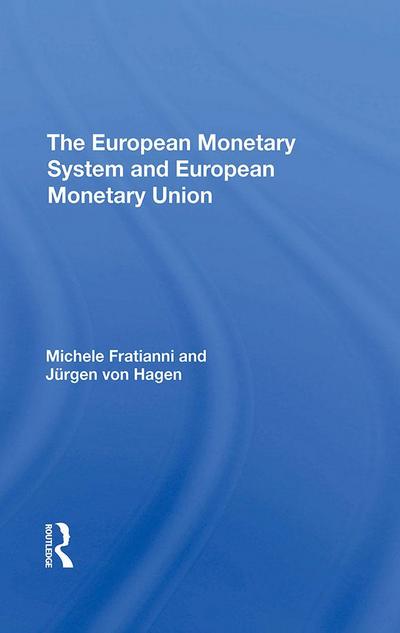 The European Monetary System And European Monetary Union