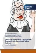 Judicial Review of Legislative, Executive & Ad