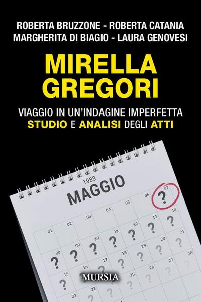 Mirella Gregori. Viaggio in un’indagine imperfetta. Studio e analisi degli atti