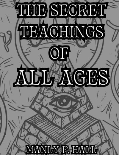 The Secret Teachings of All Ages