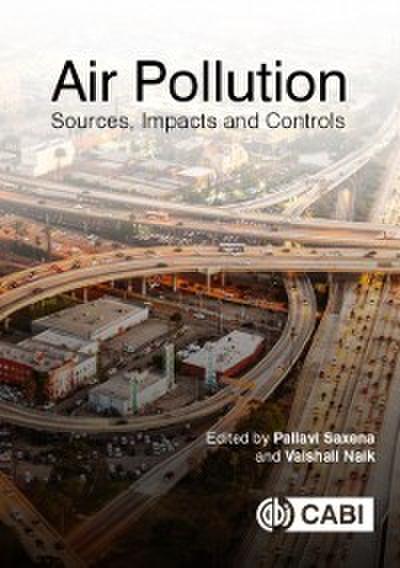 Air Pollution : Sources, Impacts and Controls
