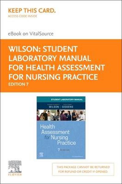 Student Laboratory Manual for Health Assessment for Nursing Practice - Elsevier eBook on Vitalsource (Retail Access Card)