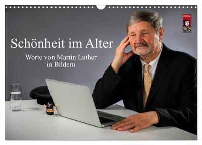 Schönheit im Alter - Worte von Martin Luther in Bildern (Wandkalender 2026 DIN A3 quer), CALVENDO Monatskalender