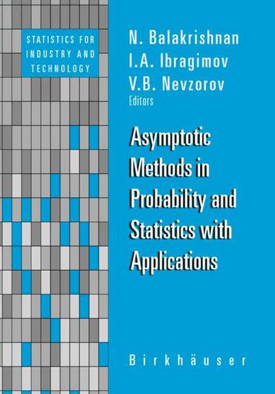 Asymptotic Methods in Probability and Statistics with Applications