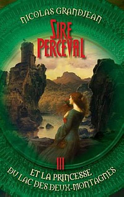 Sire Perceval et la Princesse du lac des Deux-Montagnes