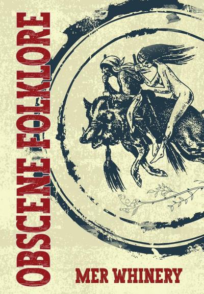 Whinery, M: Obscene Folklore