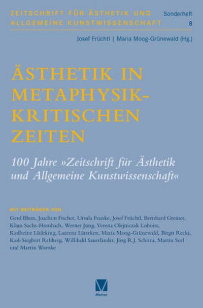 Ästhetik in metaphysikkritischen Zeiten