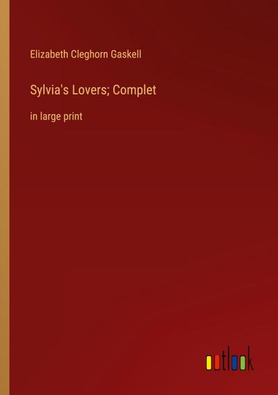 Sylvia’s Lovers; Complet